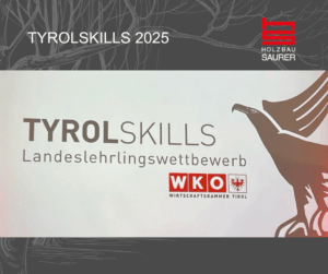 Referenz Holzbau Saurer TyrolSkills 2025 Landeslehringswettbewerb